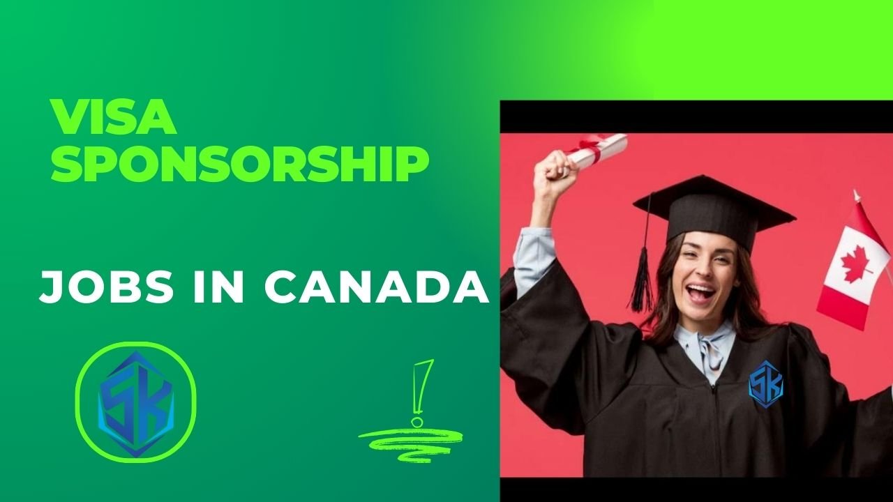 Visa Sponsorship Jobs in Canada