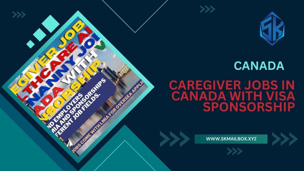 Caregiver Jobs in Canada with VISA Sponsorship