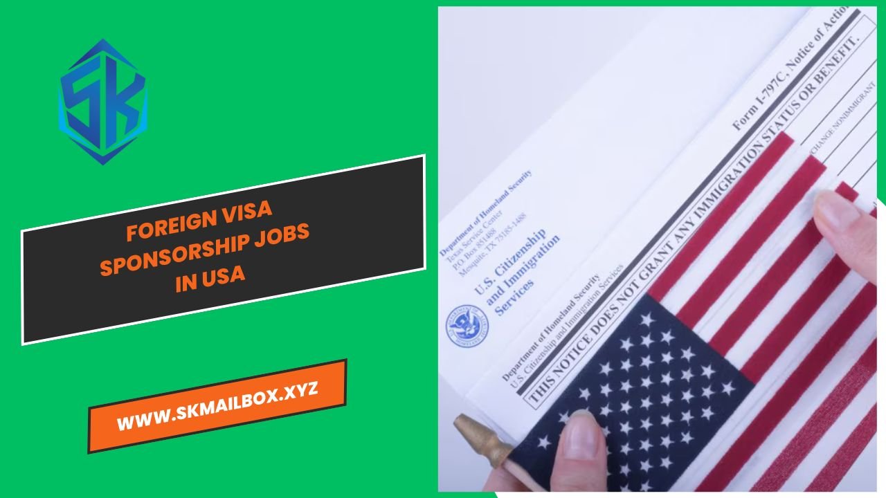 Foreign VISA Sponsorship Jobs in USA