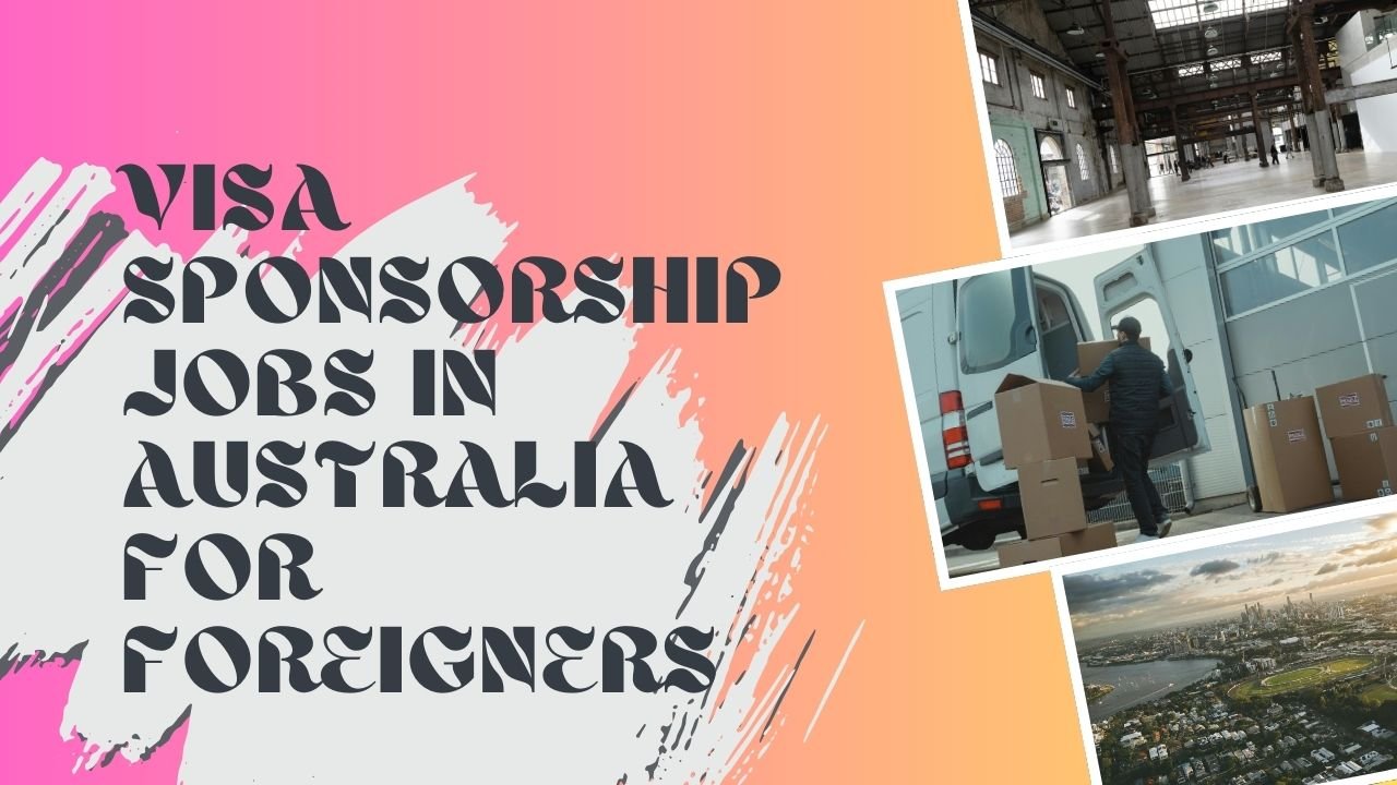 VISA Sponsorship Jobs in Australia for Foreigners