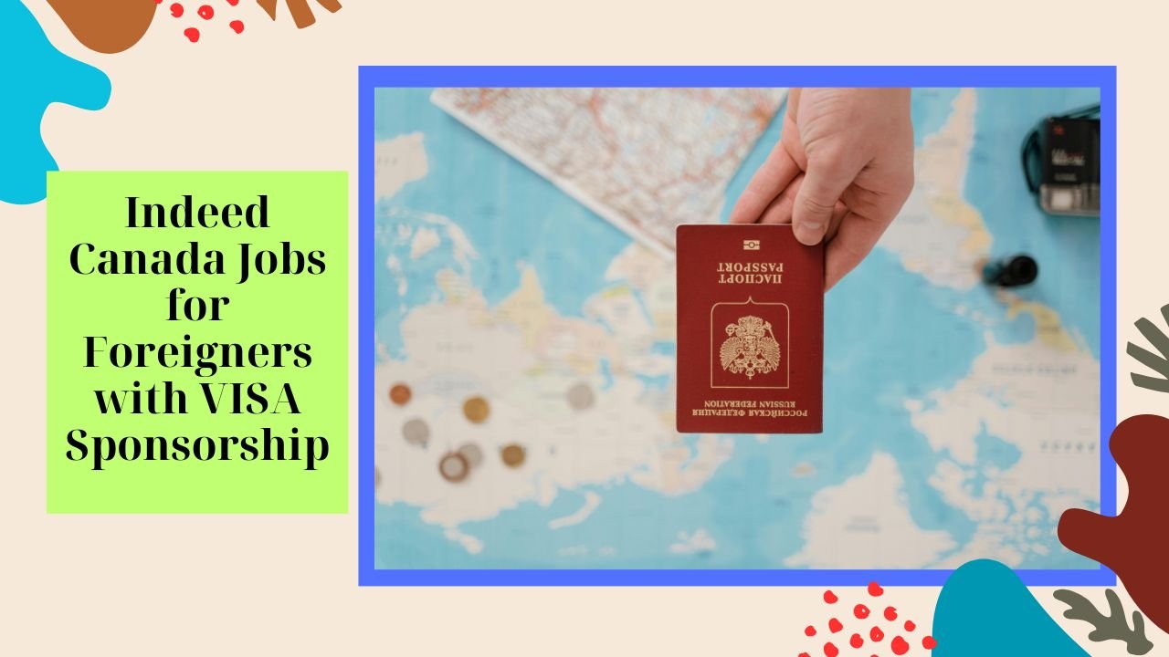 Indeed Canada Jobs for Foreigners with VISA Sponsorship