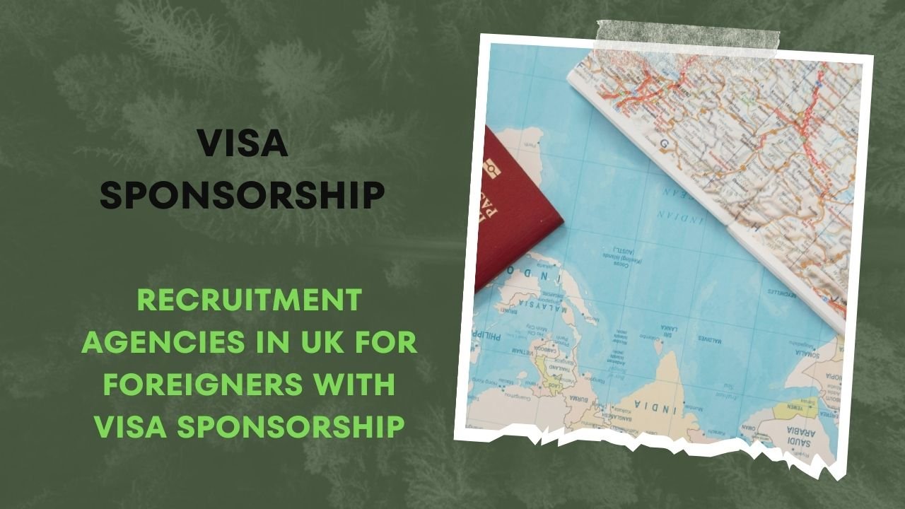 Recruitment Agencies in UK for Foreigners with VISA Sponsorship