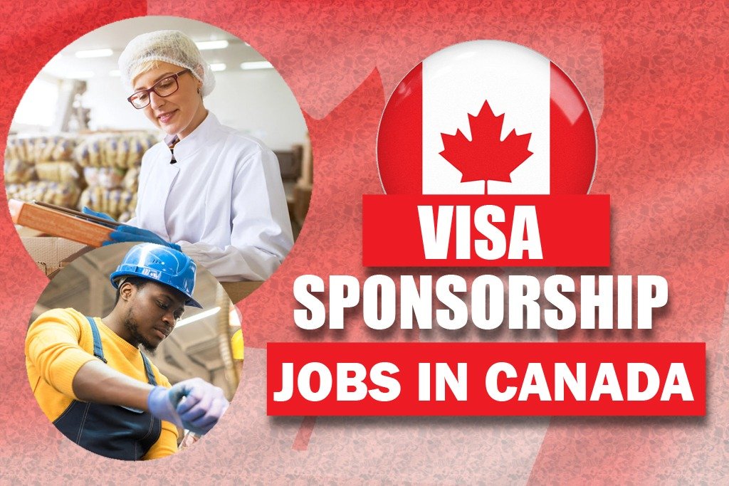 VISA Sponsorship Jobs in Canada